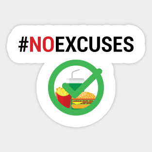 NO EXCUSES FAST FOOD Sticker